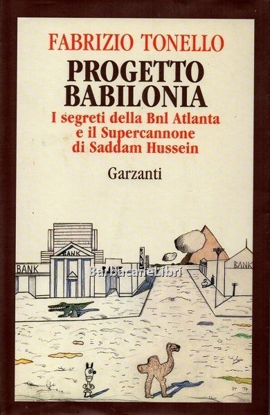 Progetto Babilonia. I segreti della Bnl Atlanta e il Supercannone …