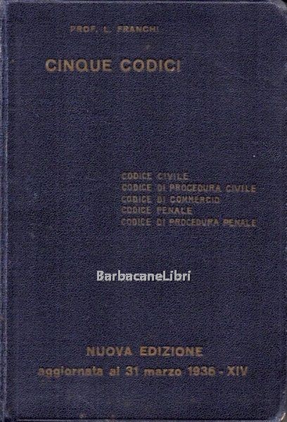 Cinque codici. Codice civile. Codice di procedura civile. Codice di …