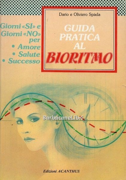 Guida pratica al bioritmo. Giorni SI e giorni NO per …