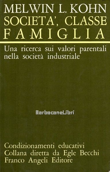 Società classe famiglia. Una ricerca sui valori parentali nella società …