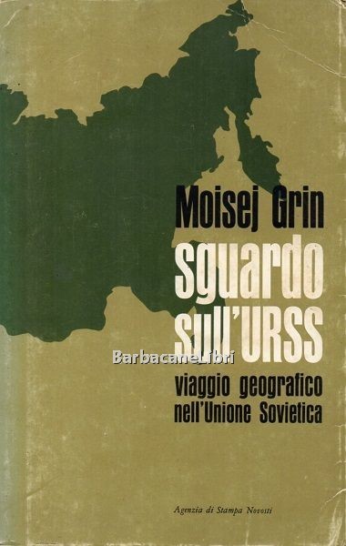 Sguardo sull'URSS. Viaggio geografico nell'Unione Sovietica