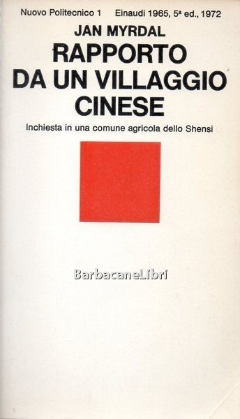 Rapporto da un villaggio cinese. Inchiesta in una comune agricola …