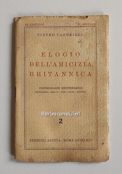 Elogio dell'amicizia britannica. Testimonianze mediterranee (Gibilterra, Malta, Suez, Cipro, Egitto)