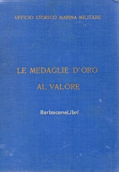 Le medaglie d'oro al valore