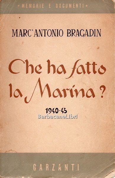 Che ha fatto la marina? 1940-45