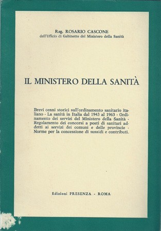 Il Ministero della Sanità. Brevi cenni storici sull'ordinamento sanitario italiano …