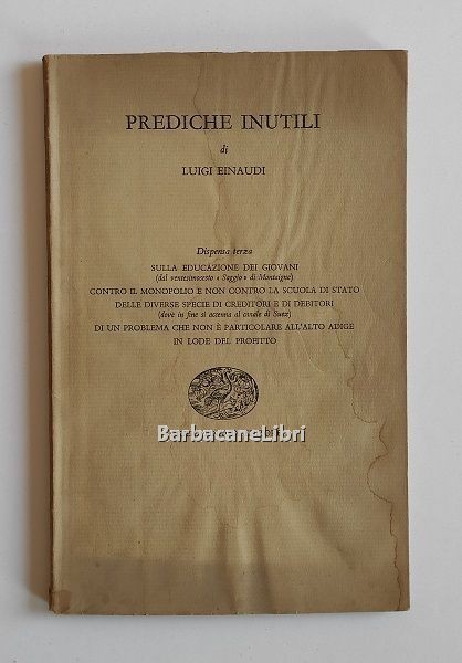 Prediche inutili. Dispensa terza. Sulla educazione dei giovani (dal ventesimosesto …