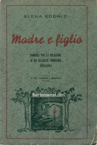 Madre e figlio. Consigli per la soluzione di un delicato …