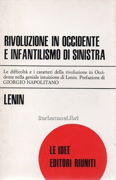 Rivoluzione in Occidente e infantilismo di sinistra. Le difficoltà e …