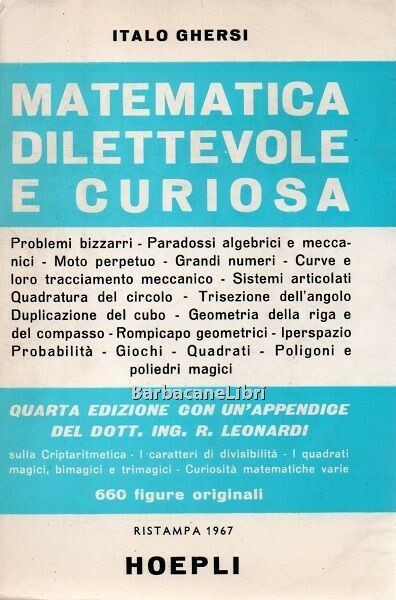 Matematica dilettevole e curiosa. Problemi bizzarri - Paradossi algebrici e …