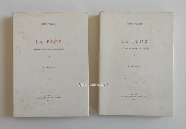 La flor. Letteratura ladina del Friuli (2 voll.)