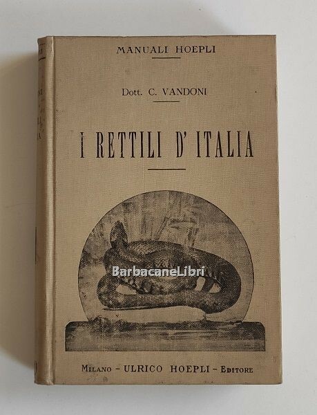 I rettili d'Italia. Con Appendice pei Collezionisti di Rettili e …