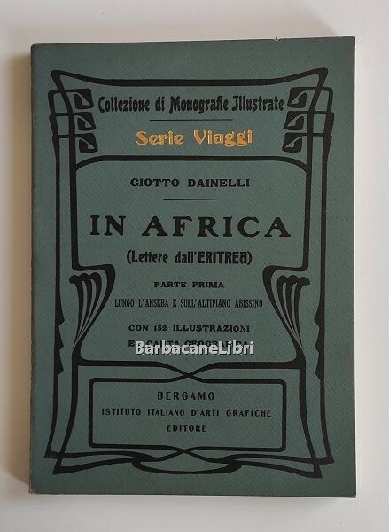 In Africa (Lettere dall'Eritrea). Parte prima. Lungo l'Anseba e sull'altipiano …