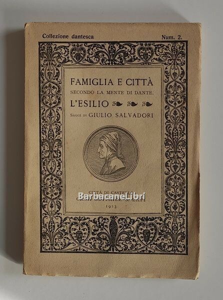 Famiglia e città secondo la mente di Dante. L'esilio. Saggi