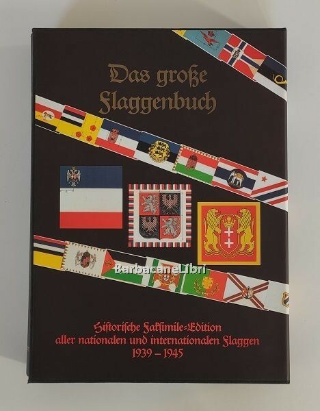 Das grosse Flaggenbuch. Bearbeitet und herausgegeben vom Oberkommando der Kriegsmarine. …