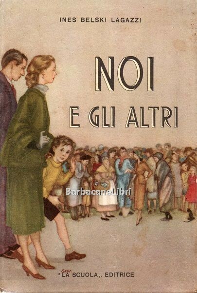 Noi e gli altri. Il libro della gentilezza