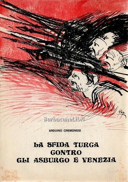 La sfida turca contro gli Asburgo e Venezia