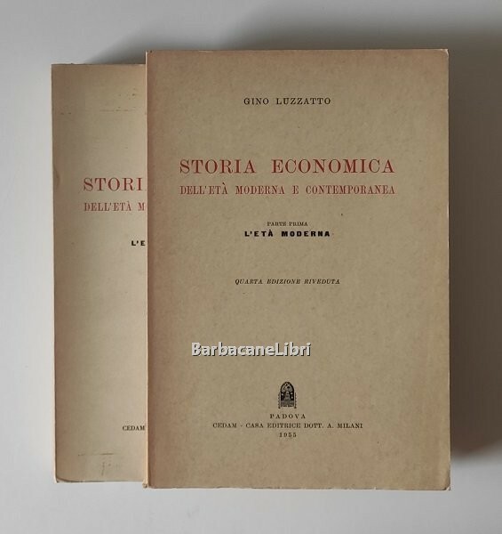 Storia economica dell'età moderna e contemporanea (2 voll.) Parte prima. …