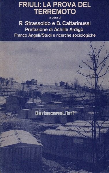 Friuli: la prova del terremoto