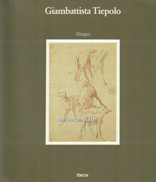 Giambattista Tiepolo. Disegni dai Civici Musei di Storia e Arte …