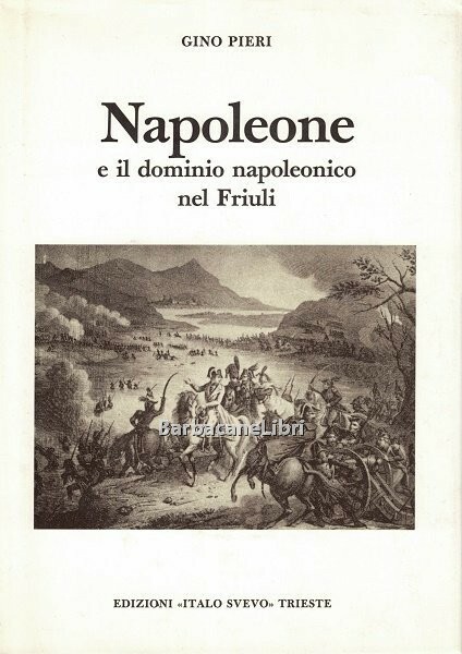 Napoleone e il dominio napoleonico nel Friuli