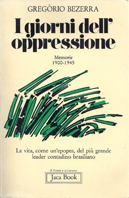 I giorni dell'oppressione. Memorie 1900-1945