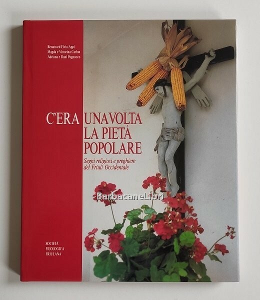 C'era una volta la pietà popolare. Segni religiosi e preghiere …