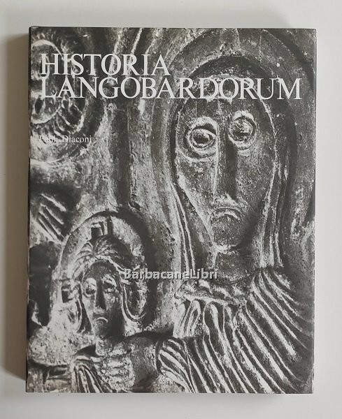 Historia Langobardorum ( Storia dei Longobardi )