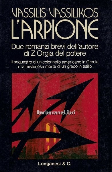 L'arpione. Due romanzi brevi dell'autore di Z Orgia del potere