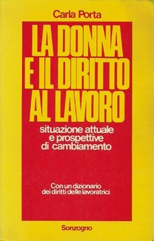 La donna e il diritto al lavoro. Situazione attuale e …