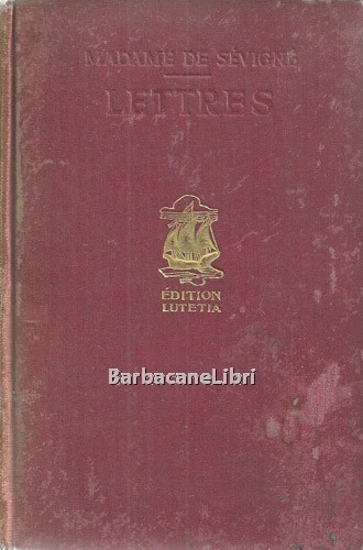 Lettres choisies. Introdution par Emile Faguet de l'Academie Francaise