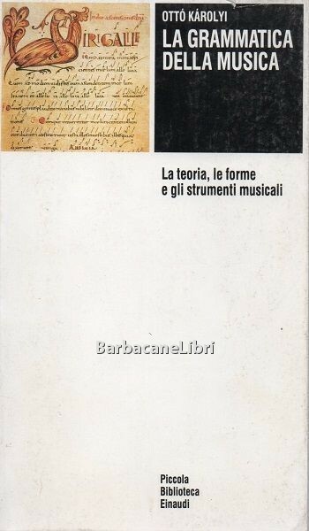 La grammatica della musica. La teoria, le forme e gli …