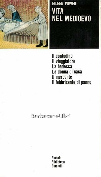 Vita nel Medioevo. Il contadino. Il viaggiatore. La badessa. La …