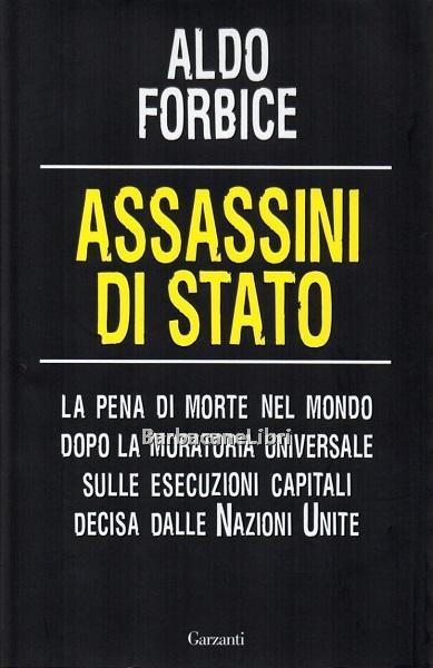 Assassini di Stato. La pena di morte nel mondo dopo …