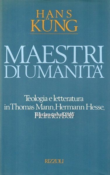 Maestri di umanità. Teologia e letteratura in Thomas Mann, Hermann …