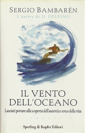 Il vento dell'oceano. Lasciati portare alla scoperta dell'autentico senso della …