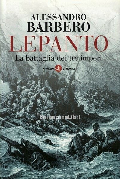 Lepanto. La battaglia dei tre imperi