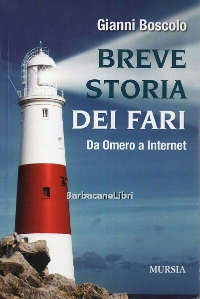 Breve storia dei fari. Da Omero a internet