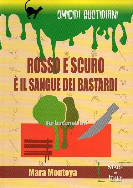 Rosso e scuro è il sangue dei bastardi