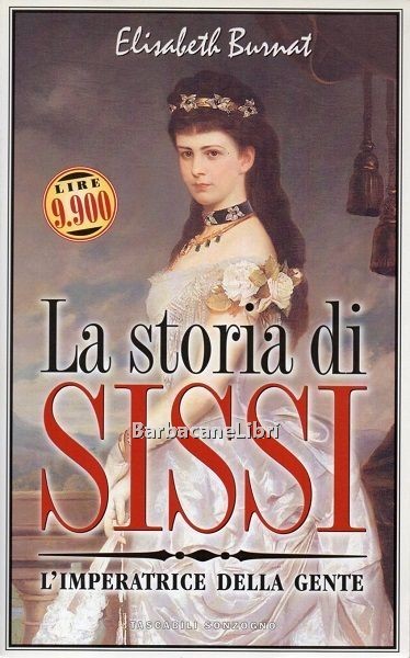 La storia di Sissi. L'imperatrice della gente