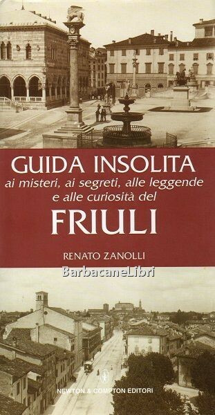 Guida insolita ai misteri, ai segreti, alle leggende e alle …