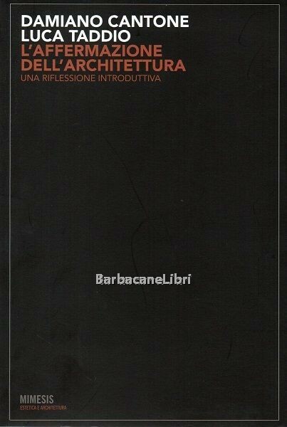 L'affermazione dell'architettura. Una riflessione introduttiva