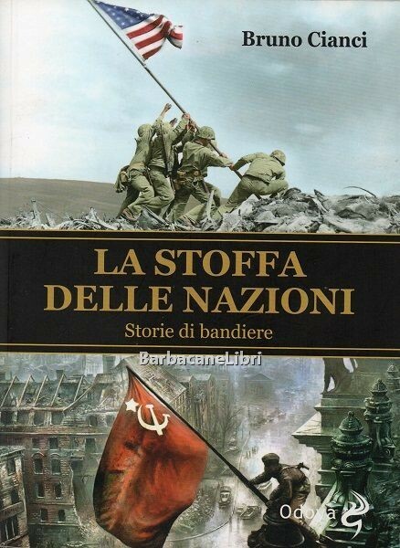 La stoffa delle nazioni. Storie di bandiere