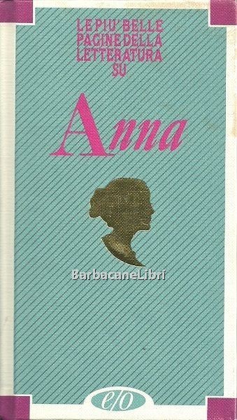 Le più belle pagine della letteratura su Anna