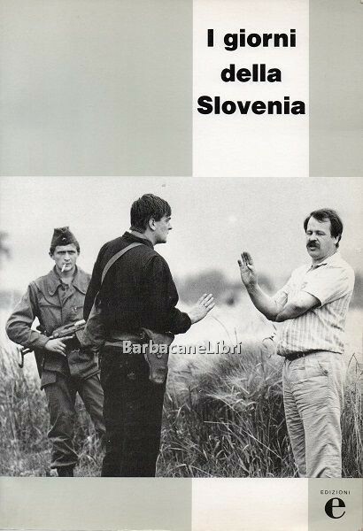 I giorni della Slovenia 25 giugno / 10 luglio