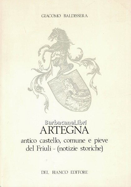 Artegna antico castello, comune e pieve del Friuli (Notizie storiche)