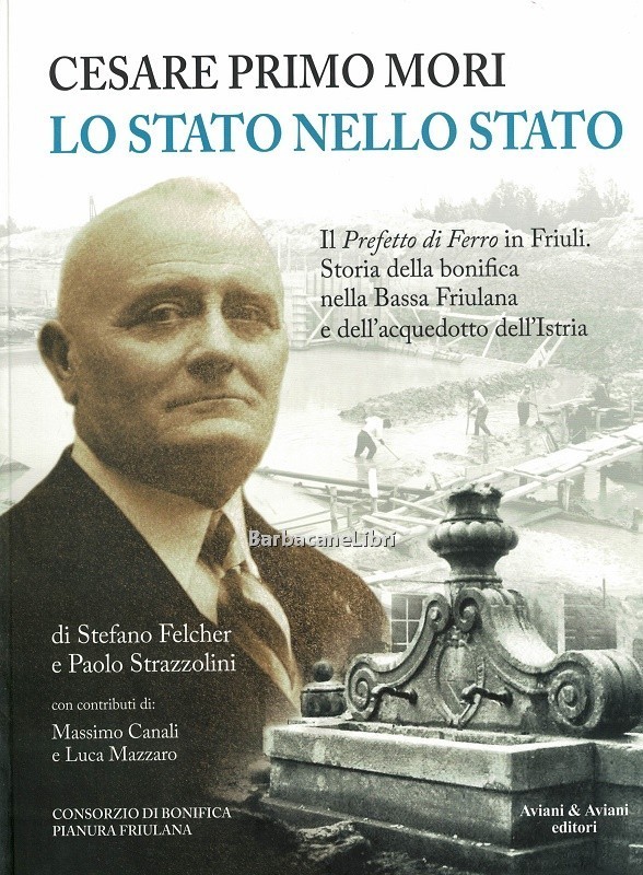 Cesare Primo Mori. Lo Stato nello Stato. Il Prefetto di …