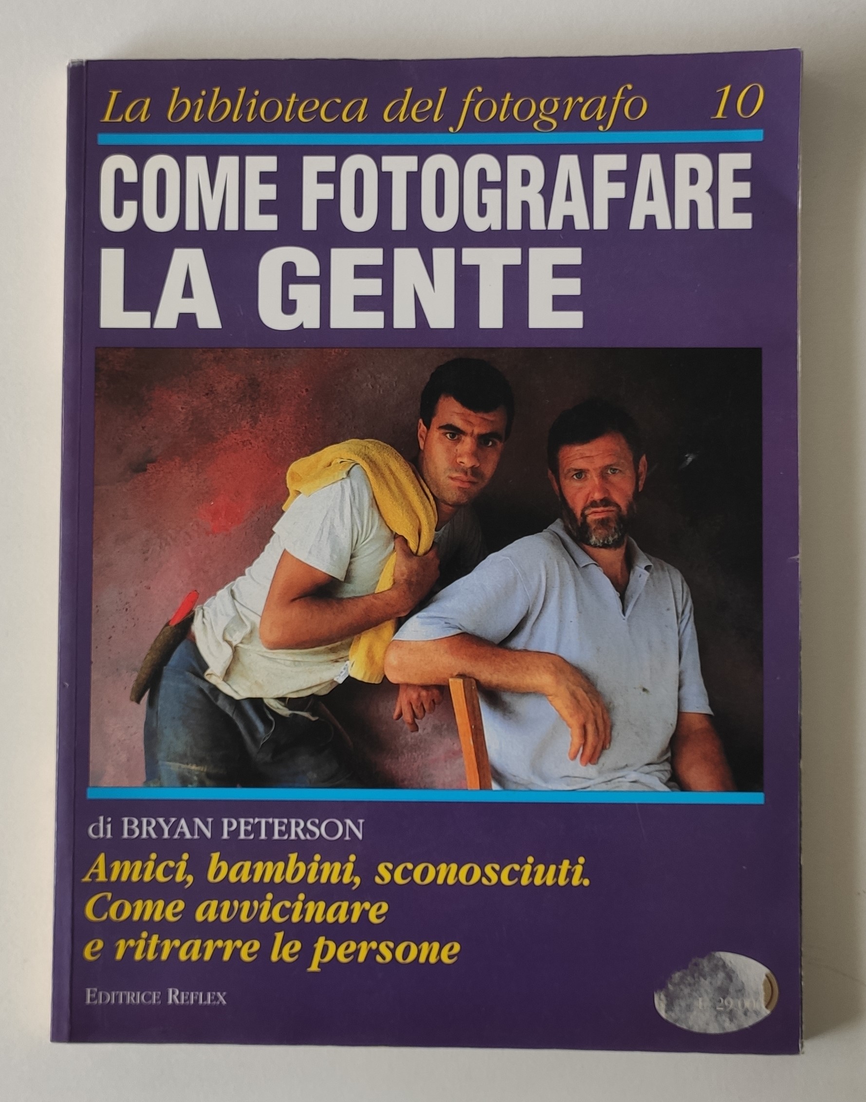 Come fotografare la gente. La biblioteca del fotografo. Dicembre 1994 …