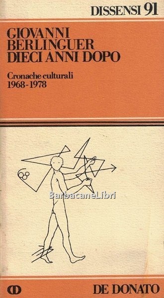 Dieci anni dopo. Cronache culturali 1968-1978