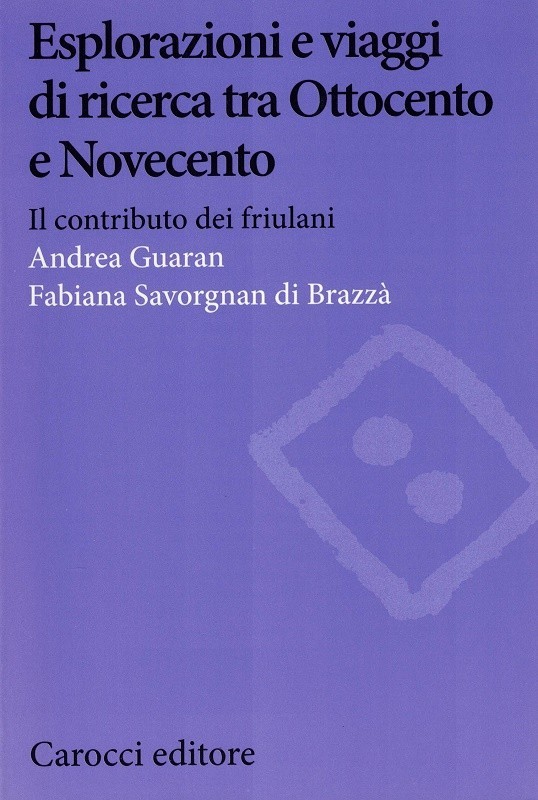Esplorazioni e viaggi di ricerca tra Ottocento e Novecento. Il …